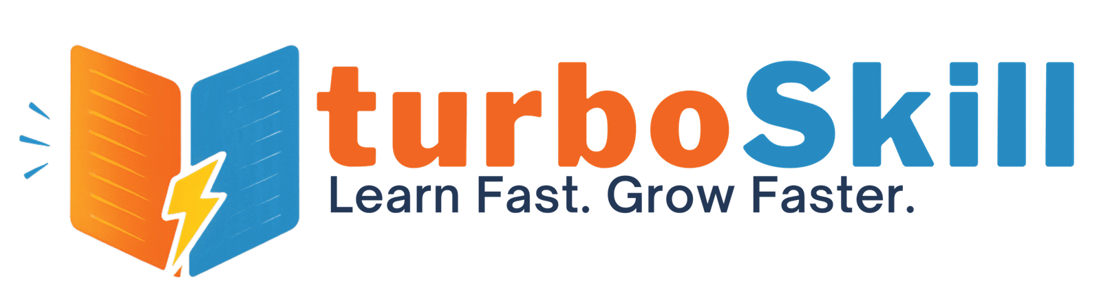 turbo Skill Learn Fast. Grow Faster.